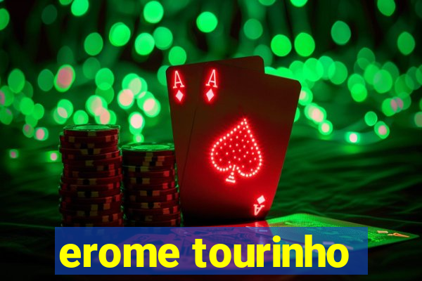 erome tourinho